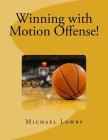 Winning with Motion Offense! By Michael Lowry Cover Image