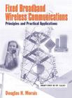 Fixed Broadband Wireless Communications: Principles and Practical Applications Cover Image