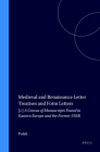 Medieval and Renaissance Letter Treatises and Form Letters: [1.] a Census of Manuscripts Found in Eastern Europe and the Former USSR (Davis Medieval Texts and Studies #8) By Polak Cover Image