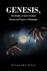 Genesis, The Reality of God's Creation: Reason and Purpose of Humanity Cover Image