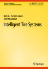 Intelligent Tire Systems (Synthesis Lectures on Advances in Automotive Technology) Cover Image