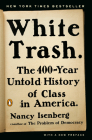 White Trash: The 400-Year Untold History of Class in America By Nancy Isenberg Cover Image