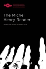 The Michel Henry Reader (Studies in Phenomenology and Existential Philosophy) By Scott Davidson (Editor), Frédéric Seyler (Editor), Leonard Lawlor (Translated by), Joseph Rivera (Translated by), George Faithful (Translated by), Scott Davidson (Translated by), Michael Tweed (Translated by), Peter T. Connor (Translated by), Karl Hefty (Translated by), erre Adler (Translated by), Justin Boyd (Translated by), Crina Gschwandtner (Translated by), Jeffery L. Kosky (Translated by), Michel Henry Cover Image