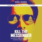 Kill the Messenger: How the Cia's Crack-Cocaine Controversy Destroyed Journalist Gary Webb By Ray Chase, Nick Schou, Charles Bowden Cover Image