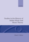 Studies in the History of Italian Music and Music Theory By Claude V. Palisca Cover Image