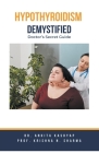 Hypothyroidism Demystified: Doctor's Secret Guide Cover Image
