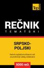 Srpsko-Poljski Tematski Recnik - 9000 Korisnih Reci Cover Image