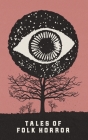 Tales of Folk Horror By David Flint (Foreword by), Grant Allen, Thomas Hardy Cover Image