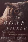 The Bone Picker: Native Stories, Alternate Histories Cover Image