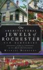 The Architectural Jewels of Rochester, New Hampshire: A History of the Built Environment Cover Image