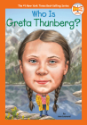 Who Is Greta Thunberg? (Who HQ Now) By Jill Leonard, Who HQ, Manuel Gutierrez (Illustrator) Cover Image