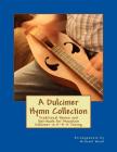 A Dulcimer Hymn Collection: Traditional Hymns and Spirituals for Mountain Dulcimer in D-A-D Tuning By Michael Alan Wood Cover Image