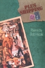 Plus Shipping By Bob Hicok Cover Image