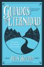 Guiados Por La Eternidad: Haz Que Tu Vida Cuente Hoy Y Para Siempre (Spanish Language Edition, Driven by Eternity (Spanish)) Cover Image