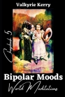 Bipolar Moods Chapbook 5: World Meditations By Valkyrie Kerry Cover Image