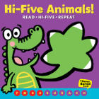 Hi-Five Animals! (A Never Bored Book!) By Ross Burach, Ross Burach (Illustrator) Cover Image