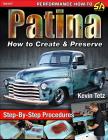 Patina: How to Create & Preserve By Kevin Tetz Cover Image