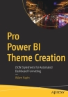 Pro Power Bi Theme Creation: Json Stylesheets for Automated Dashboard Formatting Cover Image
