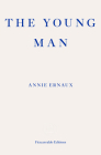 The Young Man By Annie Ernaux, Alison L. Strayer (Translator) Cover Image