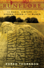 Runelore: The Magic, History, and Hidden Codes of the Runes Cover Image