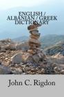 English / Albanian / Greek Dictionary By John C. Rigdon Cover Image