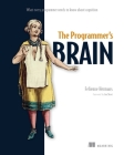 The Programmer's Brain: What every programmer needs to know about cognition By Felienne Hermans Cover Image