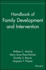 Handbook of Family Development and Intervention By William C. Nichols (Editor), Dorothy S. Becvar (Editor), Augustus y. Napier (Editor) Cover Image
