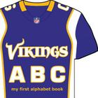 Minnesota Vikings Abc-Board (My First Alphabet Books (Michaelson Entertainment)) By Brad Epstein Cover Image