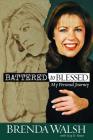 Battered to Blessed: My Personal Story Cover Image