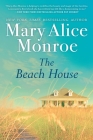 The Beach House By Mary Alice Monroe Cover Image