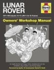Lunar Rover Manual: 1971-1972 (Apollo 15-17; LRV1-3 & 1G Trainer) Cover Image