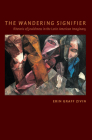 Wandering Signifier: Rhetoric of Jewishness in the Latin American Imaginary By Erin Graff Zivin Cover Image
