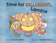 Time for Halloween, Lambie By Carrie Turley, Summer Parico (Illustrator) Cover Image