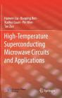 High-Temperature Superconducting Microwave Circuits and Applications By Haiwen Liu, Baoping Ren, Xuehui Guan Cover Image