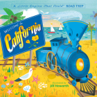 Welcome to California: A Little Engine That Could Road Trip (The Little Engine That Could) Cover Image