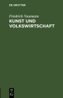 Kunst Und Volkswirtschaft: Vortrag, Gehalten Auf Der 5. Jahresversammlung Des Deutschen Werkbundes in Wien Am 7. Juni 1912 Cover Image