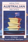 Healthy AustralianRecipes: Unique Australian Recipes: South African Cuisine Guide Cover Image