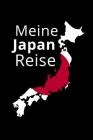 Meine Japan Reise: Reisetagebuch Japan - zum Eintragen der Erlebnisse und Erinnerungen - 120 Seiten, Punkteraster - Geschenkidee für Asie By Japan Notizhefte Cover Image