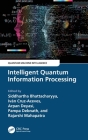 Intelligent Quantum Information Processing Cover Image