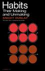 Habits: Their Making and Unmaking By Knight Dunlap Cover Image