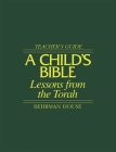 Child's Bible 1 - Teacher's Guide By Behrman House Cover Image