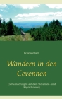 Wandern in den Cevennen: Eselwandern auf dem Stevenson- und Régordaneweg. Reisetagebuch By Ute Redeker-Sosnizka Cover Image