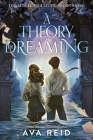 A Theory of Dreaming: Sequel to A Study in Drowning By Ava Reid Cover Image