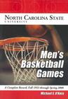 North Carolina State University Men's Basketball Games: A Complete Record, Fall 1953 Through Spring 2006 By Michael E. O'Hara Cover Image