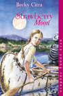 Strawberry Moon (Orca Young Readers) By Becky Citra Cover Image