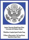 Summary Transcript of Donald Trump's Phone Conversation with Volodymyr Zelenskyy; Whistleblower Complaint Against President Trump; and US House of Rep By Us House of Representatives Cover Image