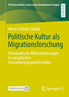 Politische Kultur ALS Migrationsforschung: Demokratische Wertorientierungen in Europäischen Einwanderungsgesellschaften (Politische Kultur in Den Neuen Demokratien Europas) Cover Image