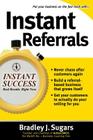 Instant Referrals (Instant Success) By Bradley Sugars, Brad Sugars Cover Image