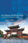The Future of China's Past Cover Image