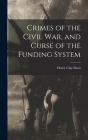 Crimes of the Civil War, and Curse of the Funding System Cover Image